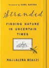 Stranded : Finding Nature in Uncertain Times - Book