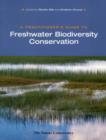 A Practitioner's Guide to Freshwater Biodiversity Conservation - Book