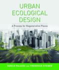 Urban Ecological Design : A Process for Regenerative Places - Book