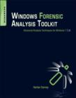Windows Forensic Analysis Toolkit : Advanced Analysis Techniques for Windows 7 - eBook