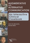Augmentative and Alternative Communication : An Interactive Clinical Casebook - Book