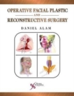 Operative Facial Plastic and Reconstructive Surgery - Book