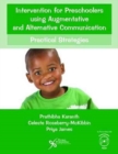 Intervention for Preschoolers Using Augmentative and Alternative Communication : Practical Strategies - Book