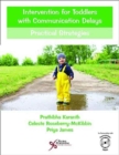 Intervention for Toddlers with Communication Delays : Practical Strategies - Book