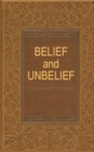 Belief & Unbelief : Discussions & Comparisons - Book