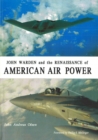 John Warden and the Renaissance of American Air Power - Book