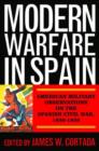 Modern Warfare in Spain : American Military Observations on the Spanish Civil War, 1936-1939 - Book