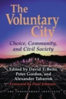 The Voluntary City : Choice, Community, and Civil Society - Book
