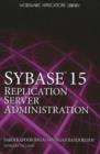 Sybase 15.0 Replication Server Administration - Book