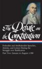 Debate on the Constitution: Federalist and Antifederalist Speeches,  Article s, and Letters During the Struggle over Ratification Vol. 2 (LOA #63) - eBook