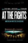 At the Fights: American Writers on Boxing - eBook