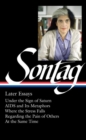 Susan Sontag: Later Essays : Regarding the Pain of Others / At the Same Time - Book