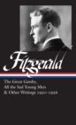 F. Scott Fitzgerald: The Great Gatsby, All The Sad Young Men & Other Writings 1920-26 : (LOA #353) - Book