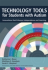 Technology Tools for Students with Autism : Innovations that Enhance Independence and Learning - Book