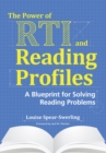 The Power of RTI and Reading Profiles : A Blueprint for Solving Reading Problems - eBook