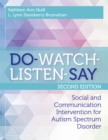 DO-WATCH-LISTEN-SAY : Social and Communication Intervention for Autism Spectrum Disorders - Book
