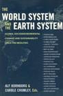 The World System and the Earth System : Global Socioenvironmental Change and Sustainability Since the Neolithic - Book
