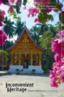 Inconvenient Heritage : Erasure and Global Tourism in Luang Prabang - Book