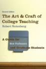 The Art and Craft of College Teaching : A Guide for New Professors and Graduate Students - Book