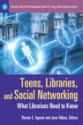 Teens, Libraries, and Social Networking : What Librarians Need to Know - eBook