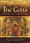 The Celts : History, Life, and Culture [2 volumes] - eBook