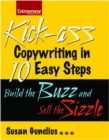 Kick-ass Copywriting in 10 Easy Steps: Build the Buzz and Sell the Sizzle - Book