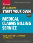 Start Your Own Medical Claims Billing Service : Your Step-by-Step Guide to Success - Book