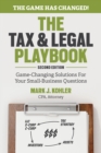 The Tax and Legal Playbook : Game-Changing Solutions To Your Small Business Questions - Book