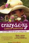 Crazy Sexy Cancer Survivor : More Rebellion And Fire For Your Healing Journey - Book