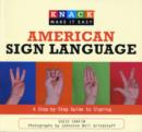 Knack American Sign Language : A Step-By-Step Guide To Signing - Book