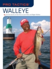 Pro Tactics(TM): Walleye : Use the Secrets of the Pros to Catch More and Bigger Walleye - eBook