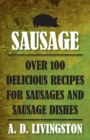 Sausage : Over 100 Delicious Recipes For Sausages And Sausage Dishes - Book