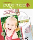 Scrapbook Page Maps 2 : More Sketches for Creative Layouts and Cards - eBook
