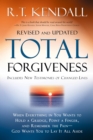Total Forgiveness : When Everything in You Wants to Hold a Grudge,  Point a Finger, and Remember the Pain - God Wants You to Lay it All Aside - eBook
