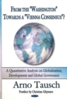 From the "Washington" Towards a "Vienna Consensus"? : A Quantitative Analysis on Globalization & Global Governance - Book