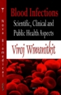 Blood Infections : Scientific, Clinical & Public Health Aspects - Book