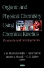 Organic & Physical Chemistry Using Chemical Kinetics : Prospects & Developments - Book