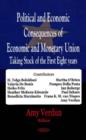 Political & Economic Consequences of Economic & Monetary Union : Taking Stock of the First Eight Years - Book