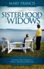 The Sisterhood of Widows : Sixteen True Stories of Grief, Anger and Healing - Book