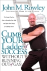 Climb Your Ladder of Success Without Running Out of Gas! : The Simple Truth on How to Revitalize Your Body and Ignite Your Energy for Lifelong Success - eBook