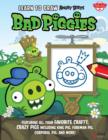 Learn to Draw Angry Birds: Bad Piggies : Featuring All Your Crafty, Crazy Pigs, Including King Pig, Foreman Pig, Corporal Pig, and More! - Book