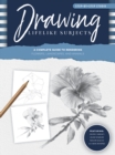 Step-by-Step Studio: Drawing Lifelike Subjects : A complete guide to rendering flowers, landscapes, and animals - eBook