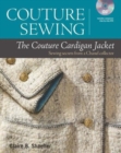Couture Sewing: Couture Cardigan Jacket, The - Book