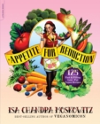 Appetite for Reduction : 125 Fast and Filling Low-Fat Vegan Recipes - Book