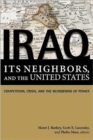 Iraq, Its Neighbors, and the United States : Competition, Crisis, and the Reordering of Power - Book