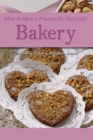 How to Open a Financially Successful Bakery - eBook