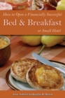 How to Open a Financially Successful Bed & Breakfast or Small Hotel - eBook
