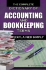 The Complete Dictionary of Accounting and Bookkeeping Terms Explained Simply - eBook