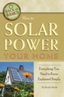 How to Solar Power Your Home : Everything You Need to Know Explained Simply - eBook