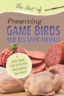 The Art of Preserving Game Birds and Big Game : A Little Book Full of All the Information You Need - eBook